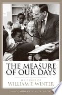 The measure of our days : writings of William F. Winter /