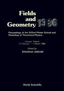 Fields and geometry, 1986 : proceedings of the XXIInd Winter School and Workshop of Theoretical Physics, Karpacz, Poland, 17 February-1 March 1986 /
