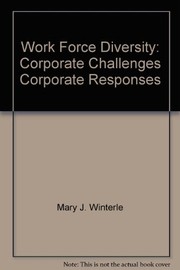 Work force diversity : corporate challenges, corporate responses.