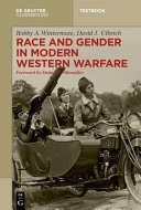 Race and gender in modern western warfare /