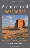 Architectural aesthetics : appreciating architecture as an art /