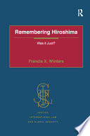 Remembering Hiroshima : was it just? /