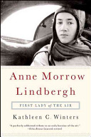 Anne Morrow Lindbergh : first lady of the air /