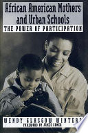 African American mothers and urban schools : the power of participation /