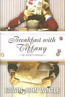 Breakfast with Tiffany : a memoir /
