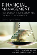 Financial management for design professionals : the path to profitability /