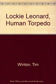 Lockie Leonard, human torpedo /