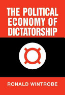 The political economy of dictatorship /