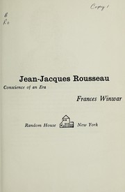 Jean-Jacques Rousseau : conscience of an era /