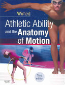 Athletic ability and the anatomy of motion /