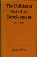 The politics of Brazilian development 1930-1954 /