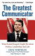 The greatest communicator : what Ronald Reagan taught me about politics, leadership, and life /