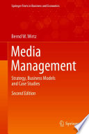 Media Management : Strategy, Business Models and Case Studies /