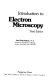 Introduction to electron microscopy /