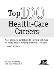 Top 100 health-care careers : your complete guidebook to training and jobs in allied health, nursing, medicine, and more /