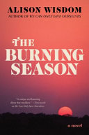 The burning season : a novel /