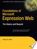 Foundations of Microsoft Expression Web : the basics and beyond /