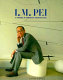 I.M. Pei : a profile in American architecture /