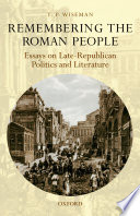 Remembering the Roman people : essays on late-Republican politics and literature /