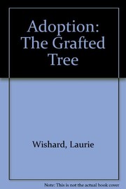 Adoption : the grafted tree /