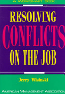 Resolving conflicts on the job /