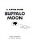 Buffalo moon /