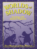 Worlds of shadow : teaching with shadow puppetry /