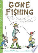 Gone fishing : a novel in verse /