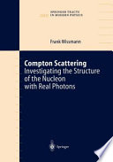 Compton scattering : investigating the structure of the nucleon with real photons /