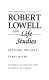 Robert Lowell and Life studies : revising the self /