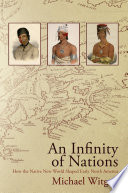 An infinity of nations : how the native New World shaped early North America /