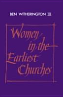 Women in the earliest churches /