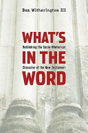 What's in the Word : rethinking the socio-rhetorical character of the New Testament /