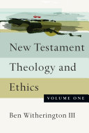 New Testament theology and ethics /