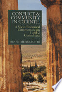 Conflict and community in Corinth : a socio-rhetorical commentary on 1 and 2 Corinthians /