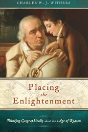 Placing the Enlightenment : thinking geographically about the age of reason /