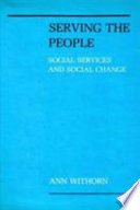 Serving the people : social services and social change /