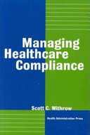 Managing healthcare compliance /