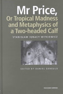 Mr. Price, or, Tropical madness ; and, Metaphysics of a two-headed calf /