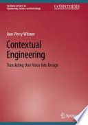Contextual Engineering : Translating User Voice Into Design /