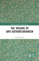 The origins of anti-authoritarianism /
