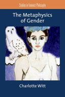 The metaphysics of gender /