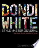 Dondi : style master general : the life of graffiti artist Dondi White /
