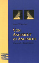 Von Angesicht zu Angesicht : literarische Spiegelszenen /