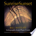 SunriseSunset : solargraphs from Plum Creek /