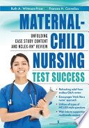Maternal-child nursing test success : an unfolding case study review /