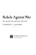 Rebels against war : the American peace movement, 1933-1983 /