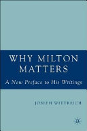 Why Milton matters : a new preface to his writings /