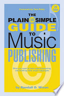 The plain and simple guide to music publishing /
