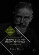 Bernard Shaw and modern advertising : prophet motives /